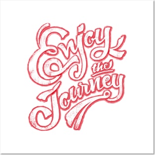 Enjoy The Journey Posters and Art